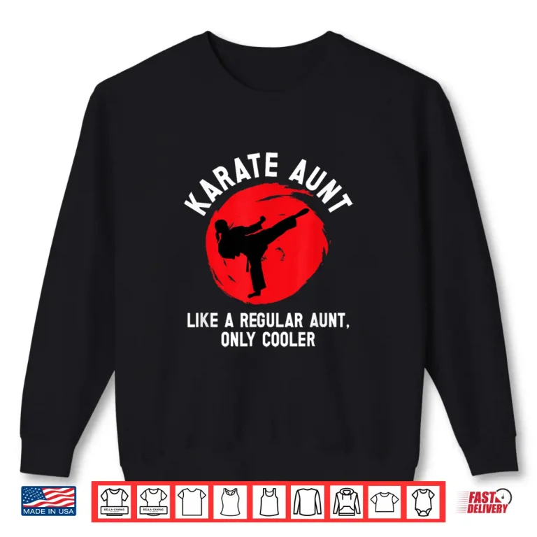 Sweatshirt Professional Relative Identity Karate Aunt Auntie Graphic Shirt