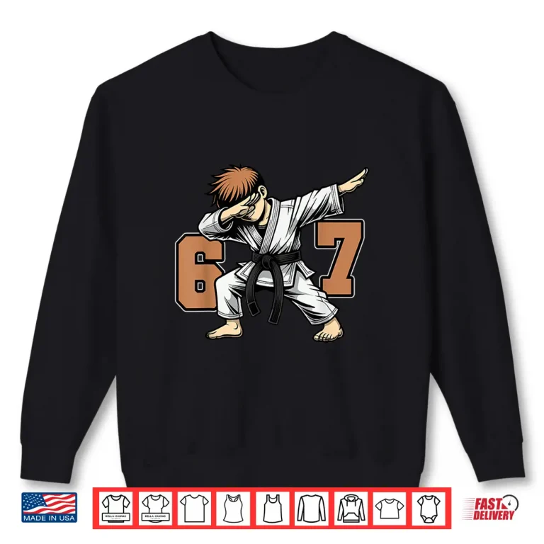 Sweatshirt Sixty Seven Meme Dabbing Player Karate Professional Humor Shirt