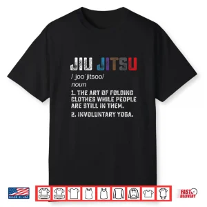 Funny Definition Jiu Jitsu Bjj Mma Grappler Humor Shirt
