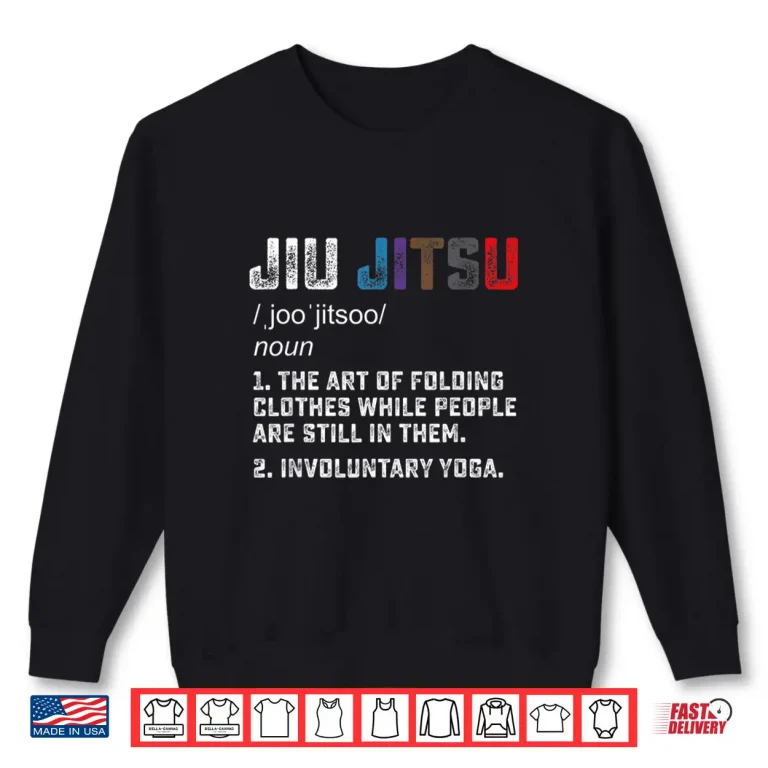 Sweatshirt Funny Definition Jiu Jitsu BJJ MMA Grappler Humor Shirt