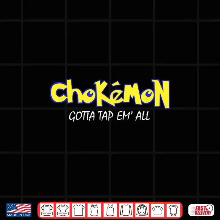 Design Gotta Tap Em All Chokemon Jiu Jitsu MMA Humor Funny Shirt 1