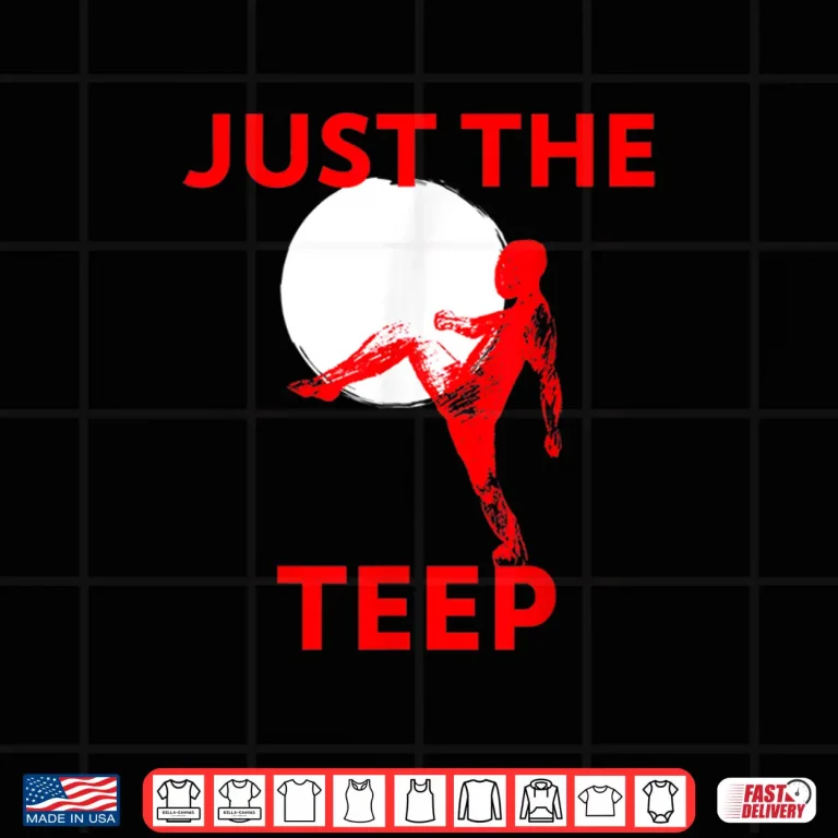 Design Just The Teep MMA Muay Thai Kick Jiu Jitsu Fighting Shirt