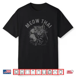Meow Thai Cat Muay Thai Boxing Martial Arts Mma Boxer Shirt