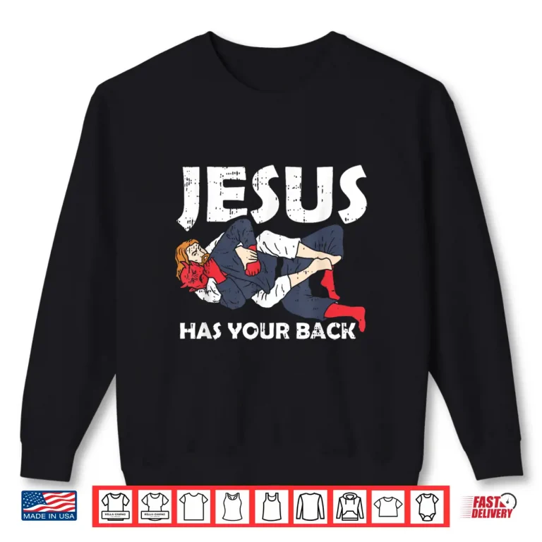 Sweatshirt Jesus Has Your Back Jiu Jitsu Christian BJJ MMA Faith Shirt