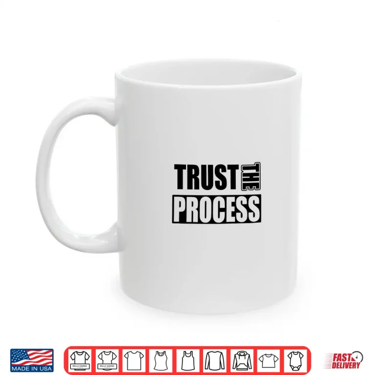 Mug Trust The Process C604 Gym Workout Fitness MMA Graphic Shirt
