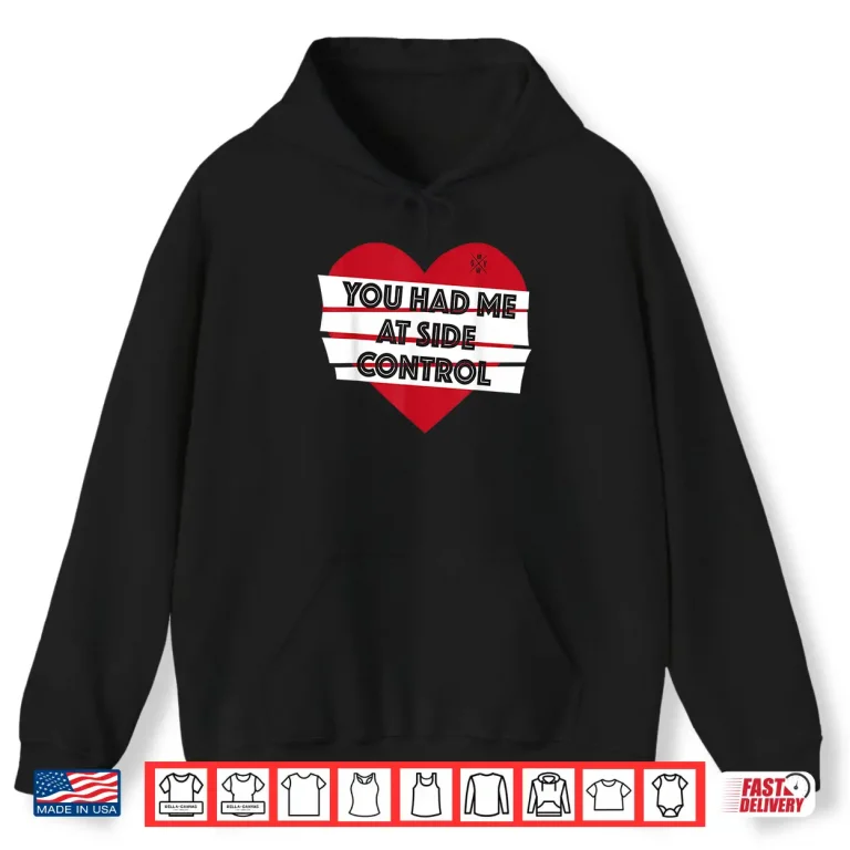 Hoodie You Had Me At Side Control Jiu Jitsu BJJ MMA Valentine Humor Shirt