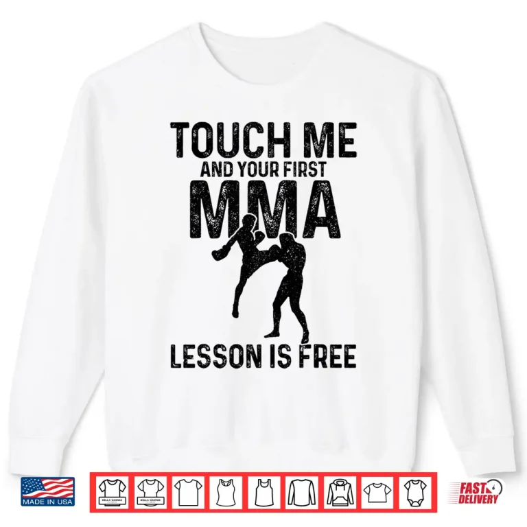 Sweatshirt Your First Lesson Is Free MMA Mixed Martial Arts Humor Funny Shirt
