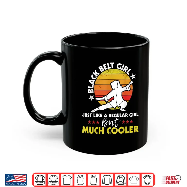 Mug Black Belt Girl Karate Taekwondo Mixed Martial Arts MMA Shirt