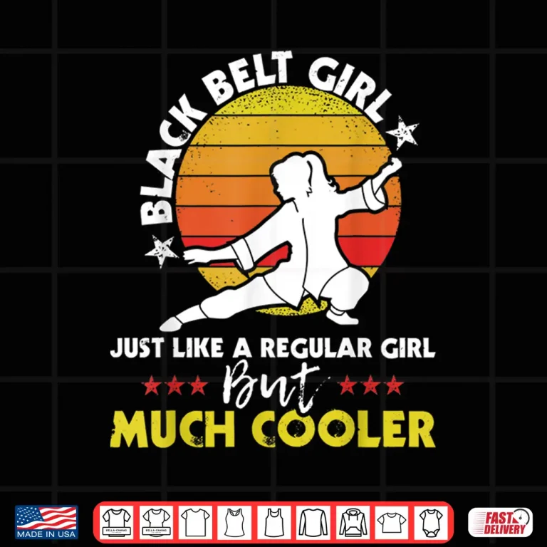 Design Black Belt Girl Karate Taekwondo Mixed Martial Arts MMA Shirt