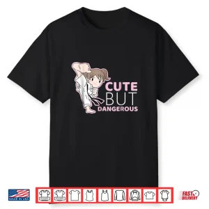 Cute But Dangerous Judo Muay Thai Mma Professional Graphic Shirt