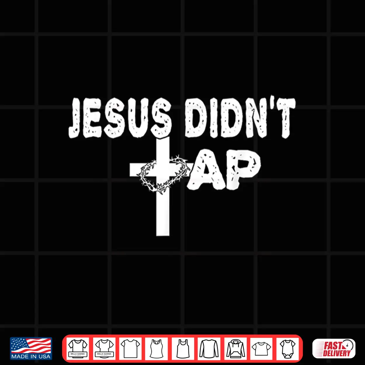 Jesus Didnt Tap Mixed Martial Arts Christian Faith Graphic Shirt Jesus Didnt Tap Mixed Martial Arts Christian Faith Graphic Shirt
