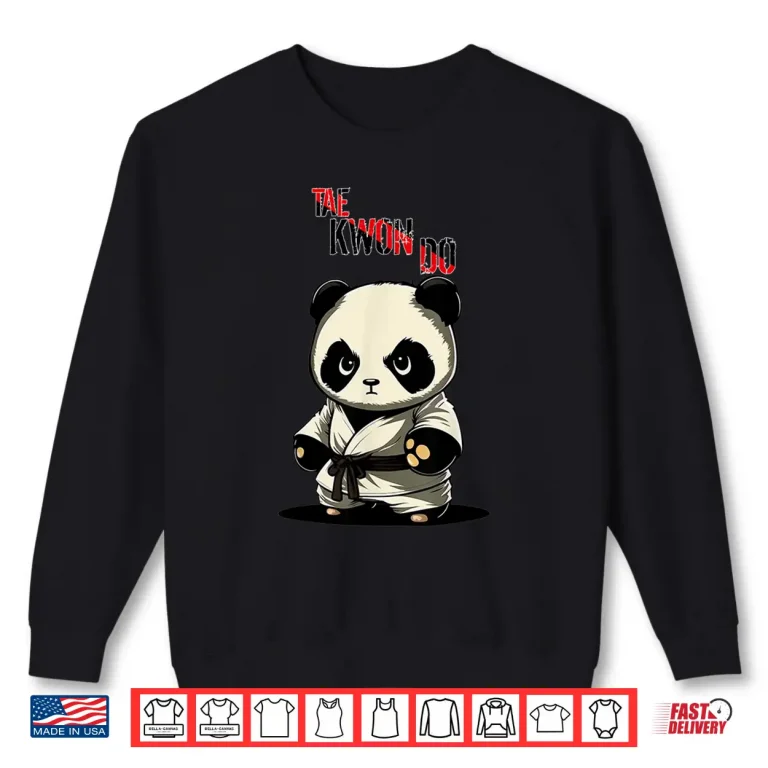Sweatshirt Panda Design Taekwondo Funny Korean MMA TKD Humor Shirt