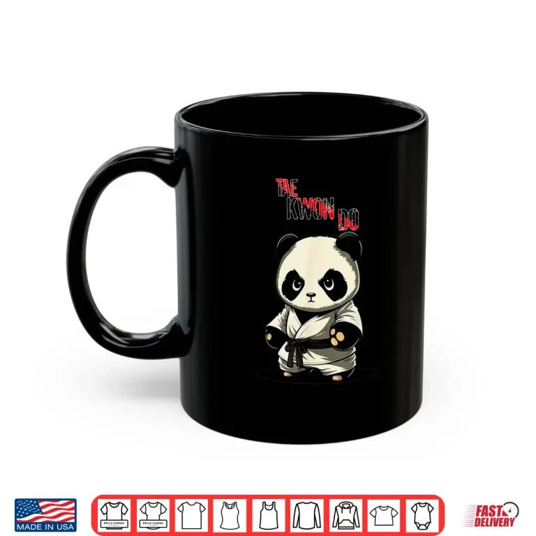 Mug Panda Design Taekwondo Funny Korean MMA TKD Humor Shirt
