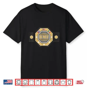 Bmf Belt Fight Of The Year Mma Professional Graphic Shirt