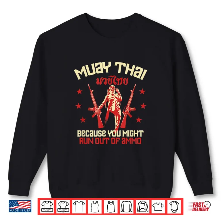 Sweatshirt Ammo Retro Training Muay Thai Professional Humor Funny Shirt