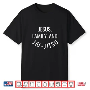 Jesus Family And Jiu Jitsu Brazilian Jiu Jitsu Graphic Shirt