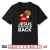 Jesus Has Your Back Christian Jiu Jitsu Bjj Mma Faith Shirt