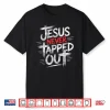Jesus Never Tapped Out Christian Wrestling Wrestler Shirt