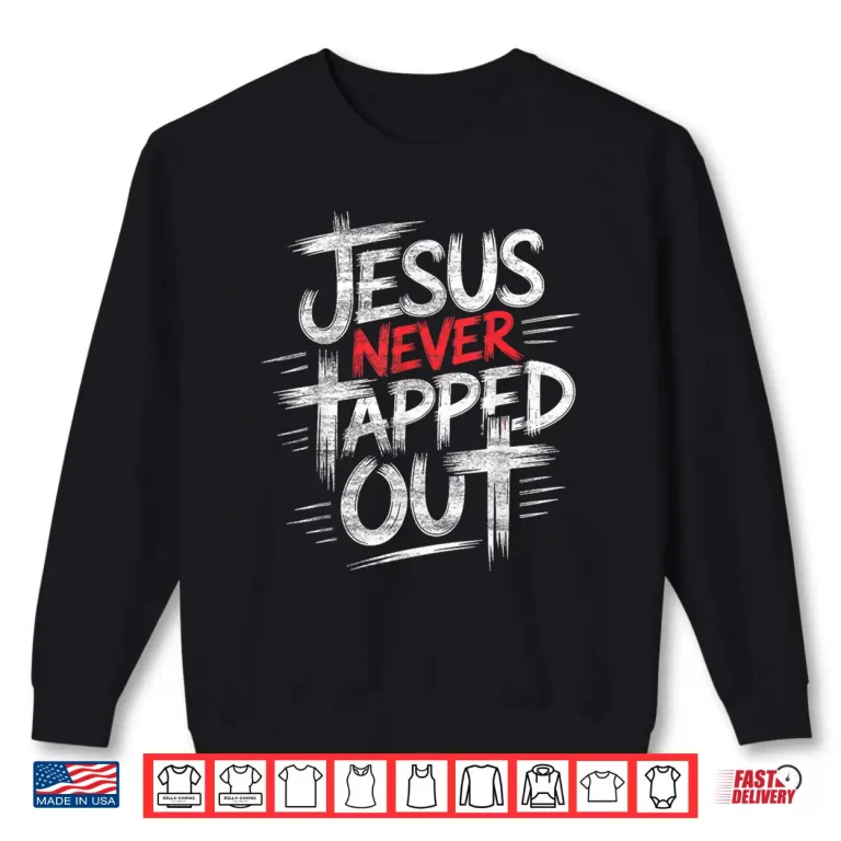 Sweatshirt Jesus Never Tapped Out Christian Wrestling Wrestler Shirt