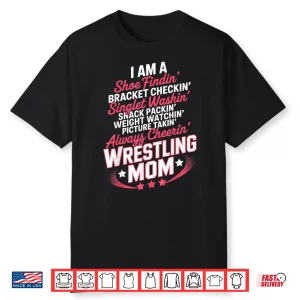Parent Always Cheering Wrestling Supporting Loving Identity Shirt
