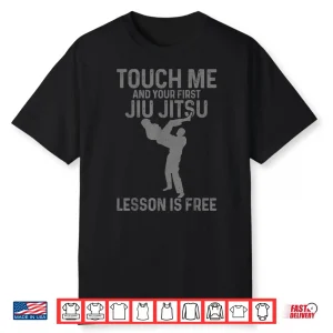 Your First Lesson Is Free Jiu Jitsu Mma Martial Arts Humor Shirt