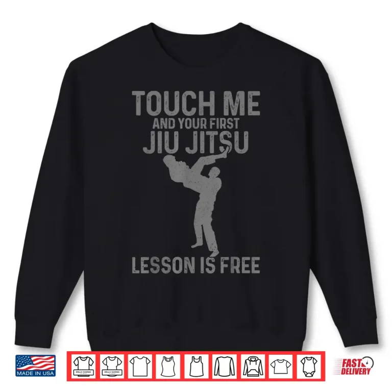 Sweatshirt Your First Lesson Is Free Jiu Jitsu MMA Martial Arts Humor Shirt