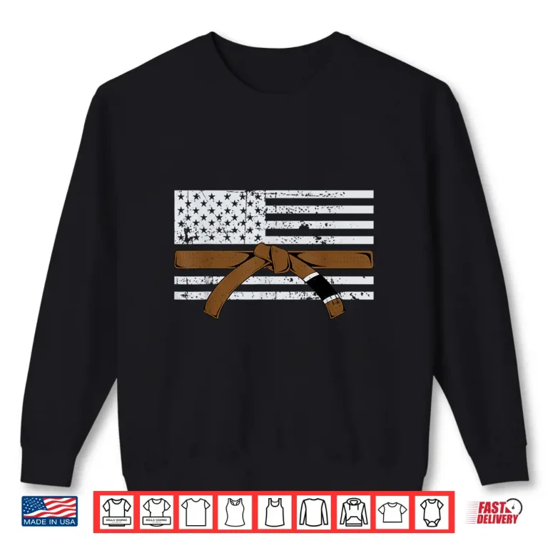 Sweatshirt Brown Belt Gift Patriotic Jiujitsu Martial Arts Lover Shirt