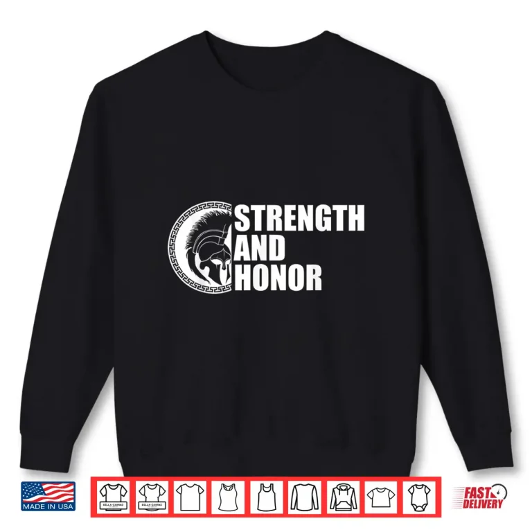 Sweatshirt C597 Strength And Honor Gym Workout MMA Fitness Shirt