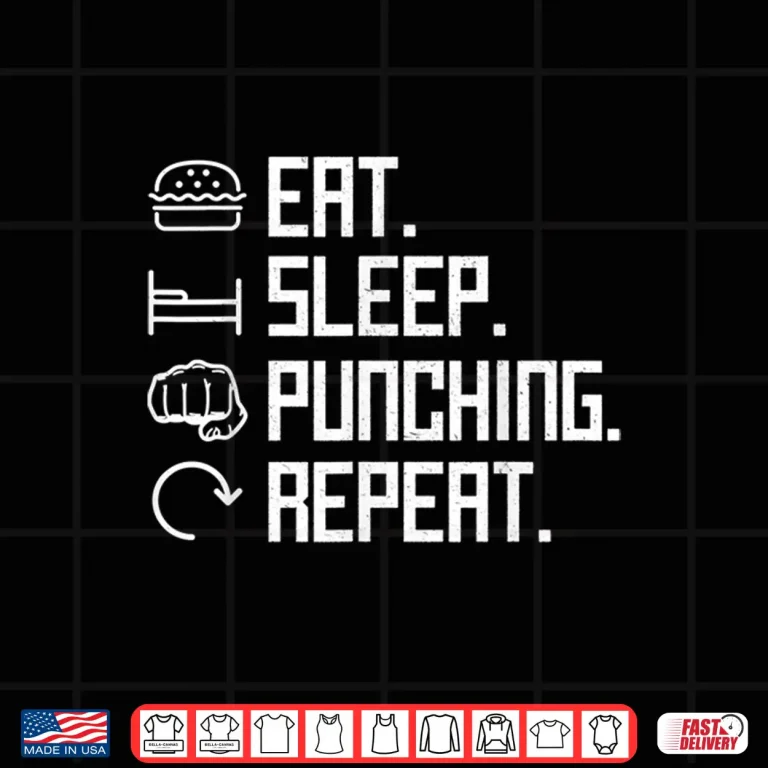 Design Eat Sleep Punching Repeat Boxing Hit Vintage Gift Shirt