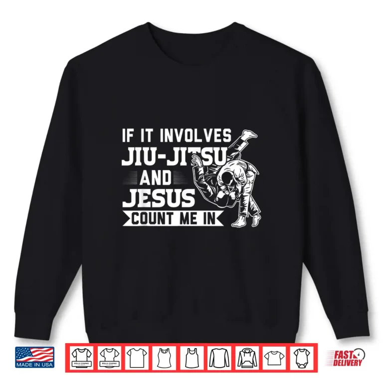 Sweatshirt Jiu Jitsu And Jesus Count Me In BJJ Professional Gift Shirt