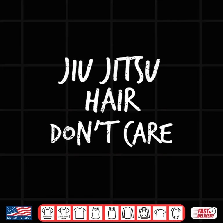 Design Hair Dont Care Combat Jiu Jitsu BJJ MMA Identity Humor Shirt