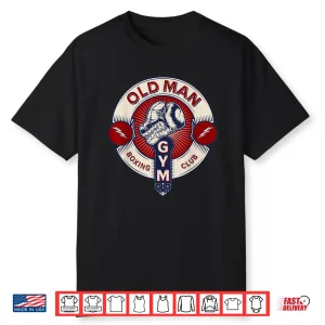 Old Person Club Apparel Mma Boxing Combat Sports Humor Shirt
