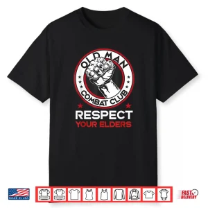 Respect Your Elders Old Person Bjj Combat Club Mma Humor Shirt