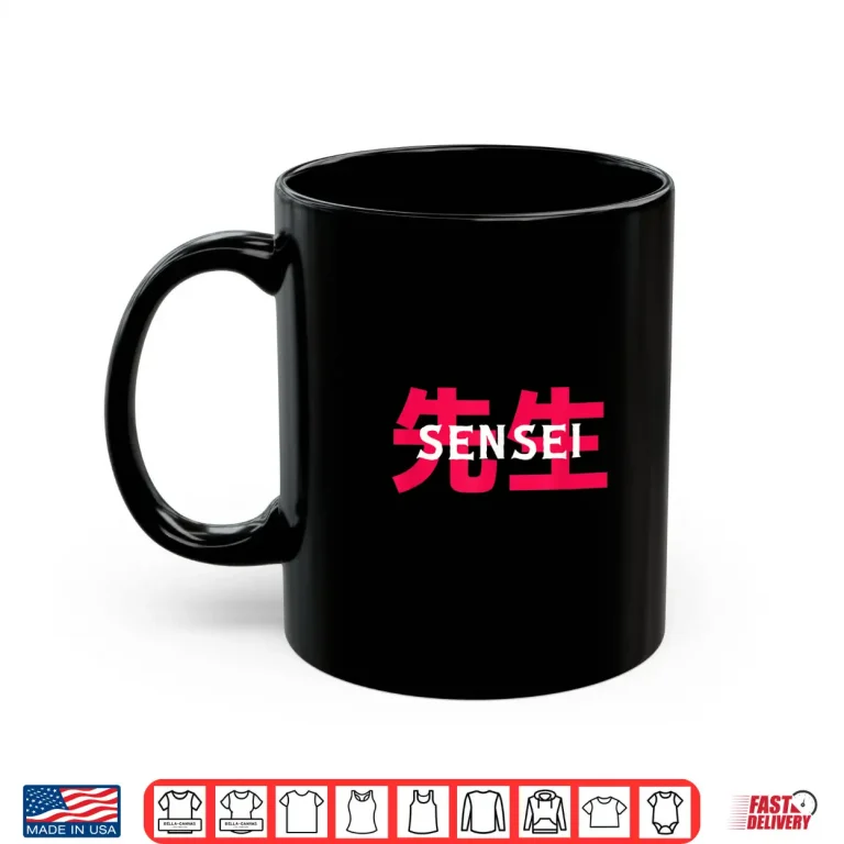 Mug Sensei Teacher Gift Martial Arts Professional Identity Shirt