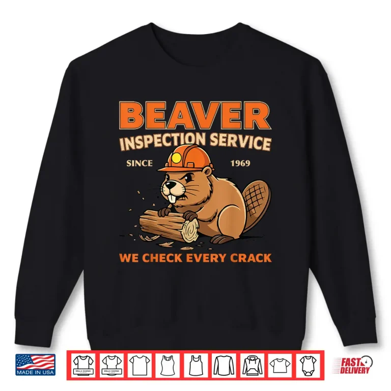 Sweatshirt Beaver Funny Adult Humor Pun Innuendo Joke Gag Gifts Shirt
