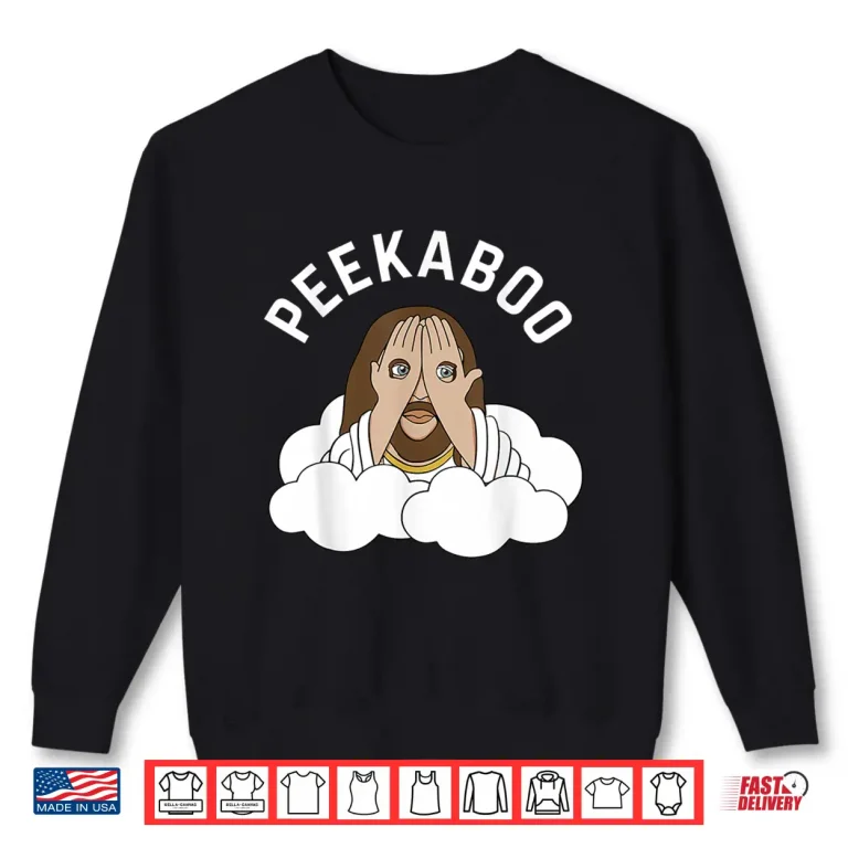 Sweatshirt Peekaboo Jesus Shirt