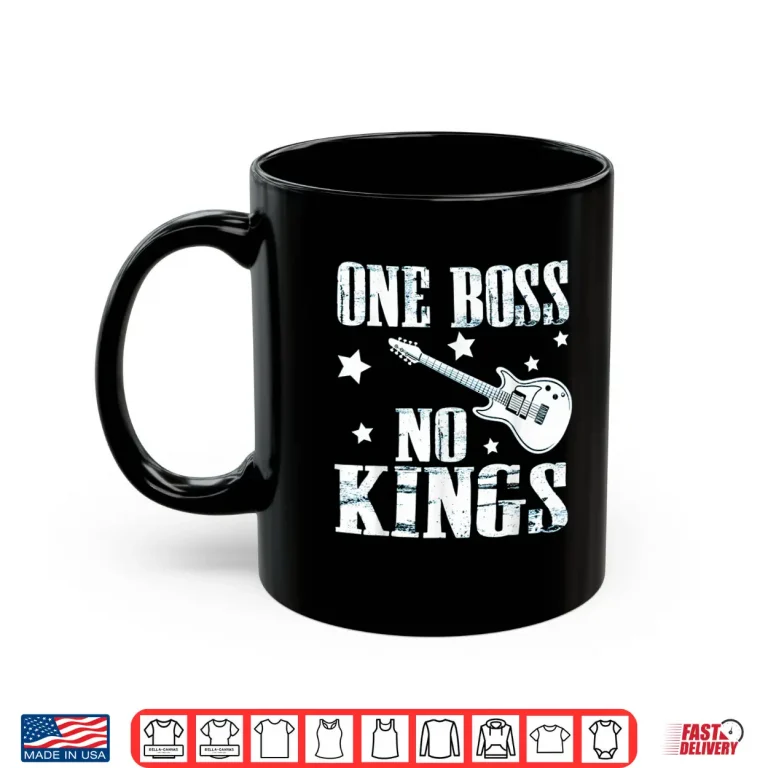Mug One Boss No Kings Monarchy Political Freedom Shirt