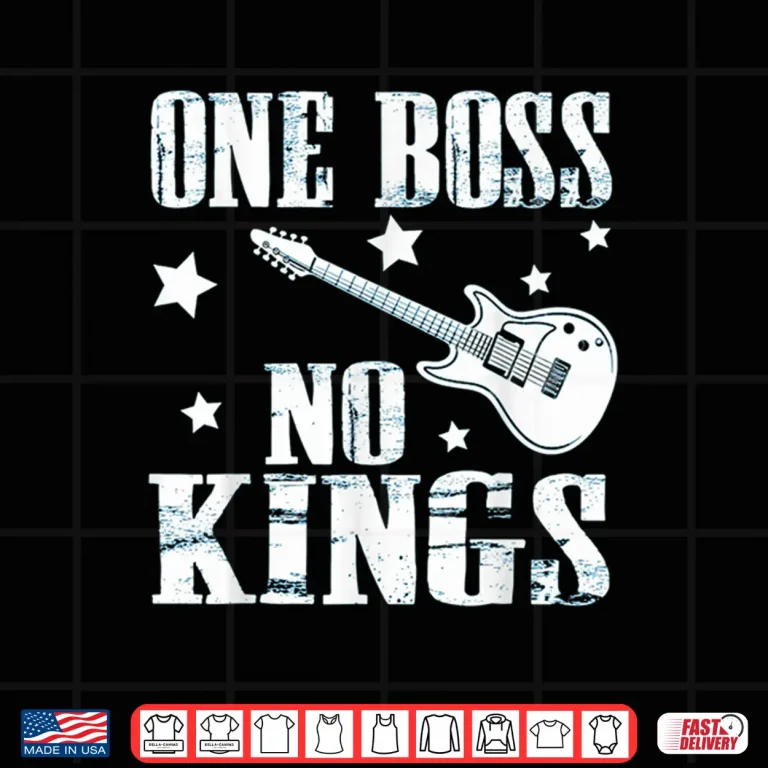 Design One Boss No Kings Monarchy Political Freedom Shirt
