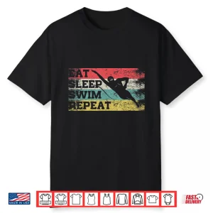 Eat Sleep Swim Repeat Swimming Swimmer Professional Retro Vintage Shirt