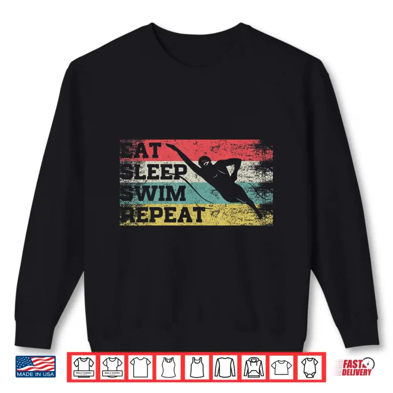 Sweatshirt Eat Sleep Swim Repeat Swimming Swimmer Professional Retro Vintage Shirt