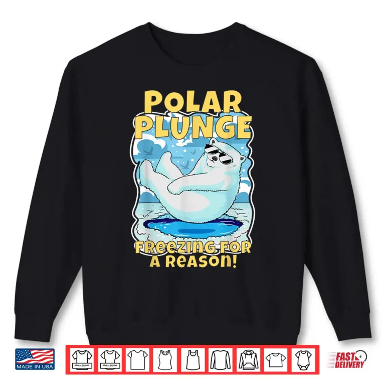 Sweatshirt Freezing For A Reason Cool Polar Bear Polar Plunge Swimming Shirt