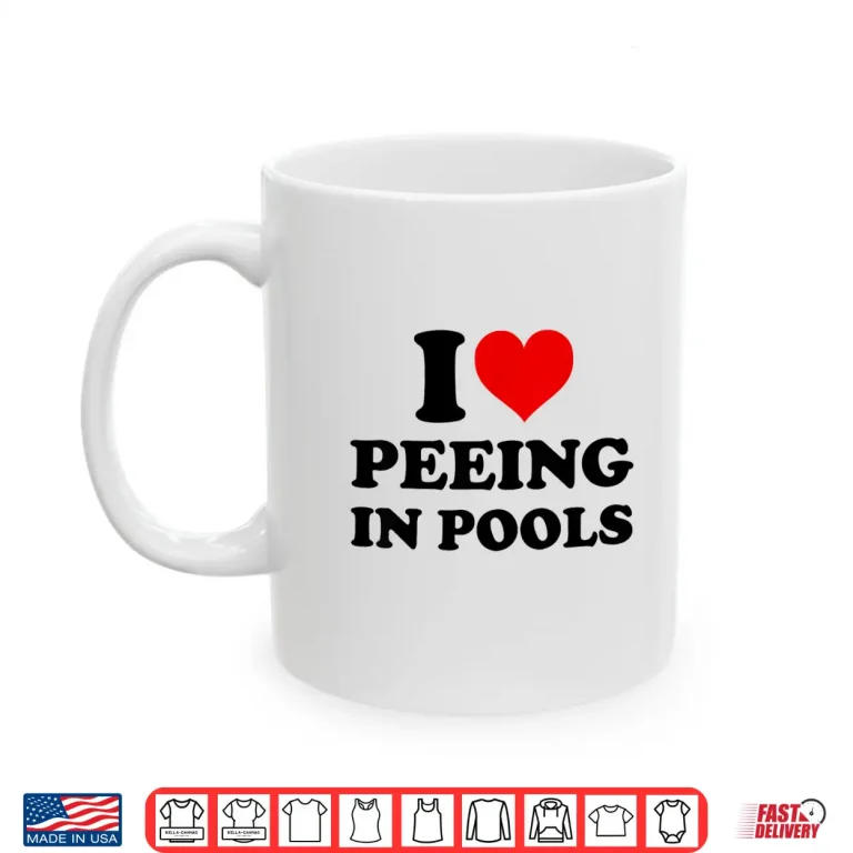 I Love Peeing In Pools Swimming Swimmer Professional Humor Shirt 3 Mug I Love Peeing In Pools Swimming Swimmer Professional Humor Shirt