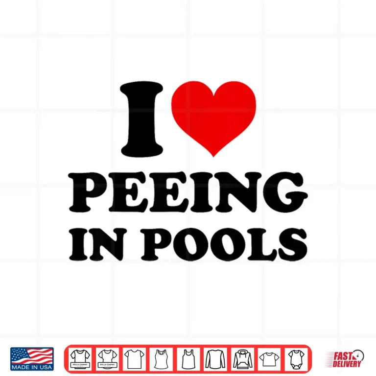 I Love Peeing In Pools Swimming Swimmer Professional Humor Shirt 4 Design I Love Peeing In Pools Swimming Swimmer Professional Humor Shirt