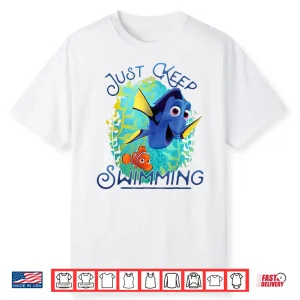 Just Keep Swimming Disney Pixar Finding Dory Movie Statement Shirt