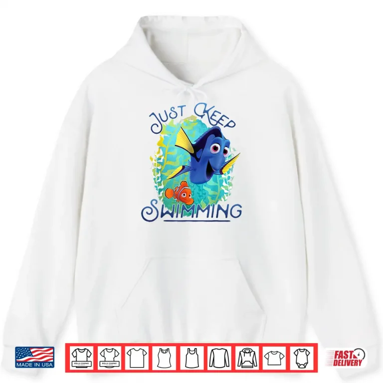 Hoodie Just Keep Swimming Disney Pixar Finding Dory Movie Statement Shirt