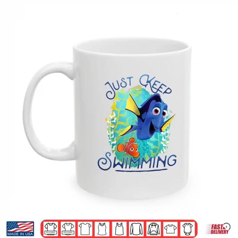 Mug Just Keep Swimming Disney Pixar Finding Dory Movie Statement Shirt