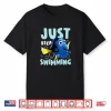 Just Keep Swimming Finding Nemo Professional Movie Statement Shirt