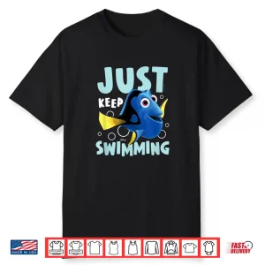 Just Keep Swimming Finding Nemo Professional Movie Statement Shirt