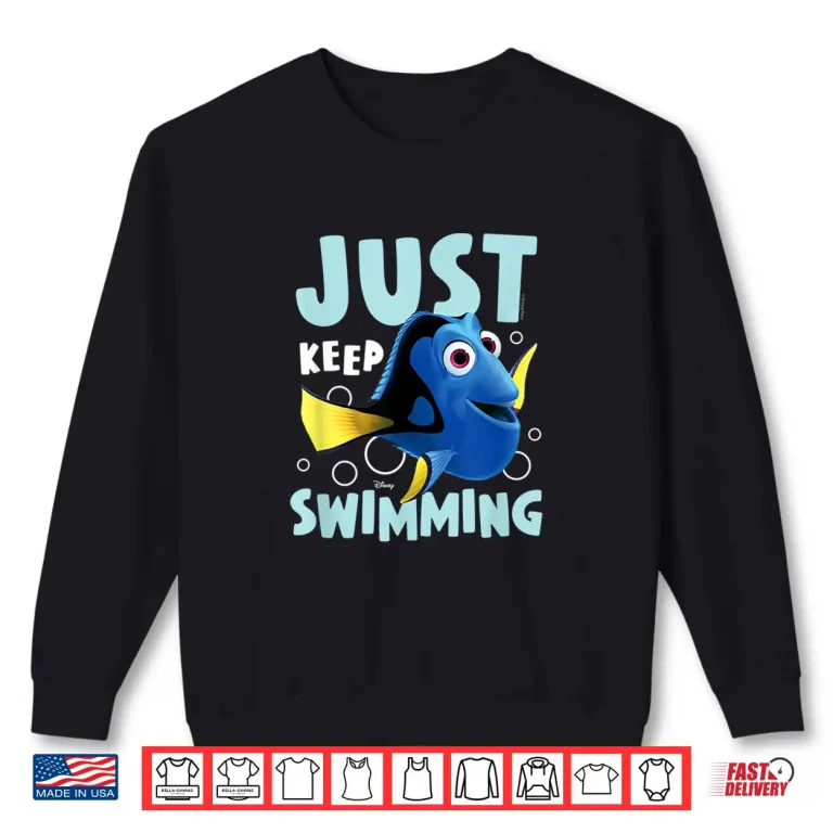 Sweatshirt Just Keep Swimming Finding Nemo Professional Movie Statement Shirt