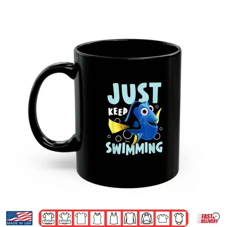 Mug Just Keep Swimming Finding Nemo Professional Movie Statement Shirt